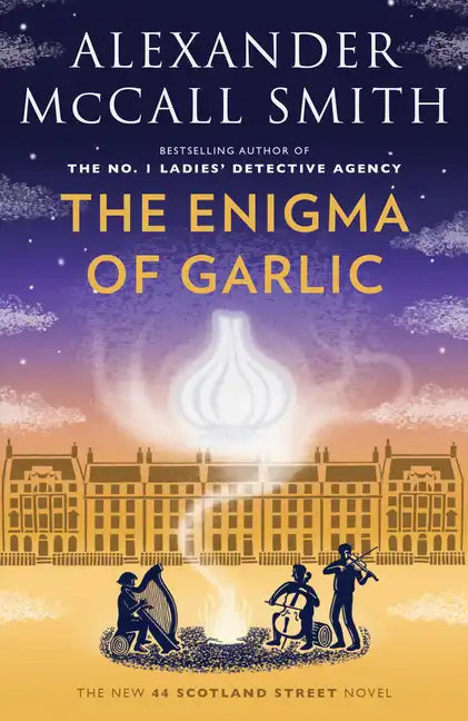 The Enigma of Garlic: 44 Scotland Street Series (16) - Paperback