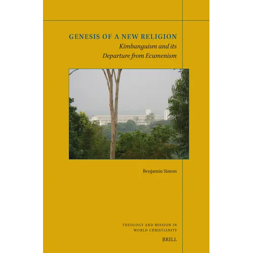 Genesis of a New Religion: Kimbanguism and Its Departure from Ecumenism - Paperback