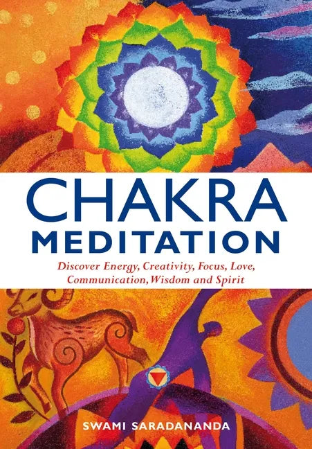 Chakra Meditation: Discovery Energy, Creativity, Focus, Love, Communication, Wisdom, and Spirit - Paperback