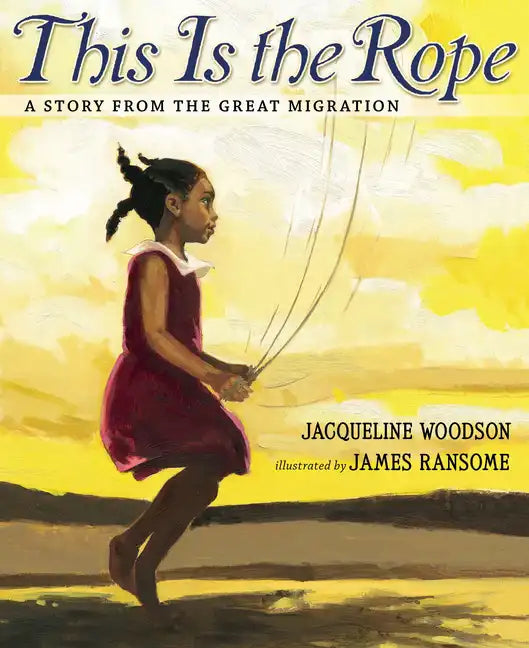 This Is the Rope: A Story from the Great Migration - Hardcover