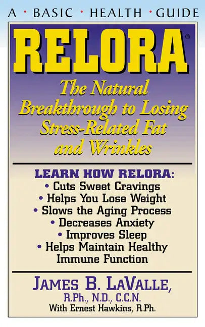 Relora: The Natural Breakthrough to Losing Stress-Related Fat and Wrinkles - Paperback