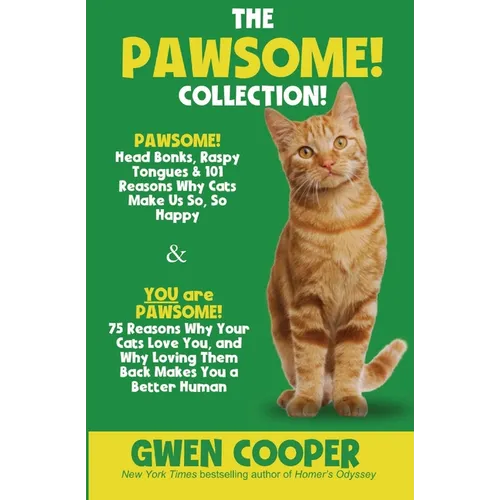 The PAWSOME! Collection: PAWSOME! Head Bonks, Raspy Tongues & 101 Reasons Why Cats Make Us So, So Happy AND You are PAWSOME! 75 Reasons Why You - Paperback