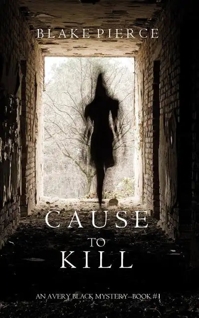 Cause to Kill (An Avery Black Mystery-Book 1) - Paperback