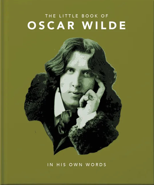 Little Book of Oscar Wilde: Wit and Wisdom to Live by - Hardcover