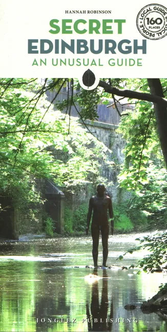 Secret Edinburgh: An Unusual Guide - Paperback