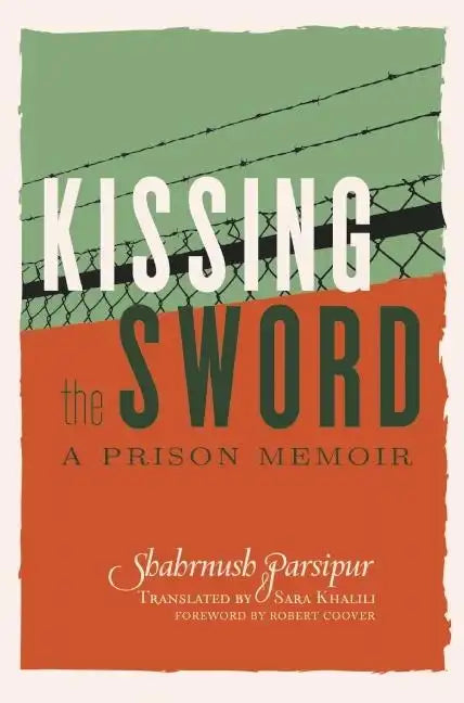 Kissing the Sword: A Prison Memoir - Paperback