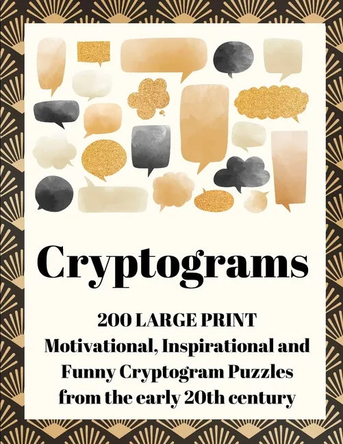 Cryptograms: 200 Large Print Motivational, Inspirational and Funny Cryptogram Puzzles from the early 20th century - Paperback