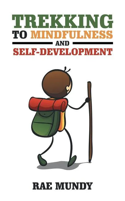 Trekking to Mindfulness and Self-Development - Paperback