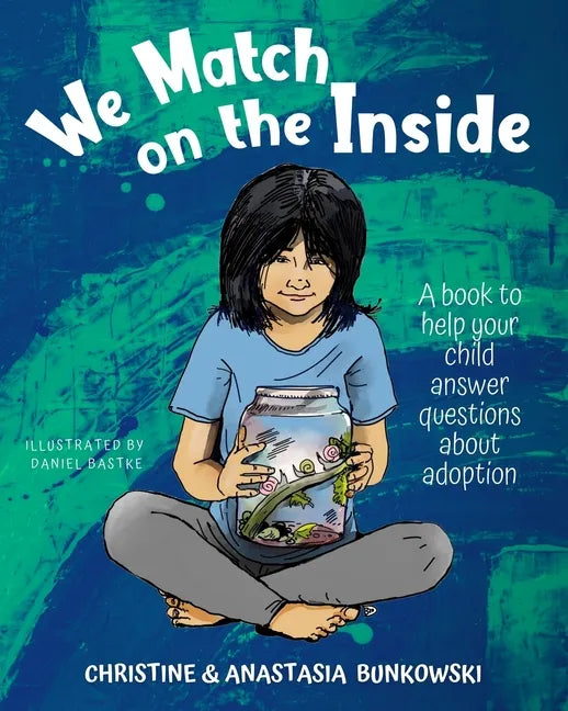 We Match on the Inside: : A book to help your child answer questions about adoption - Paperback