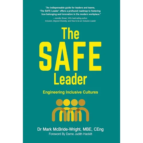 The SAFE Leader: Engineering Inclusive Cultures - Hardcover