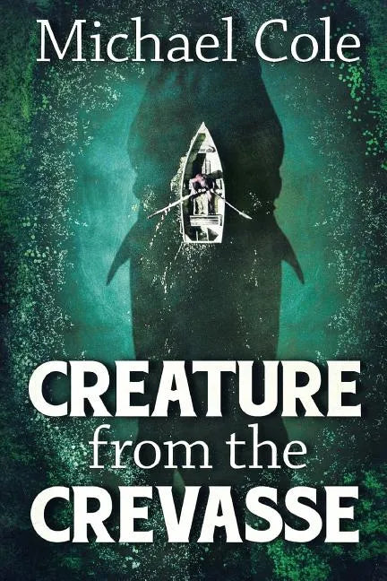 Creature From The Crevasse - Paperback