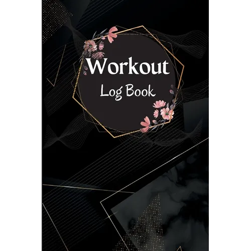 Workout Record Book: Workout Log Book & Training Journal for Women, Exercise Notebook and Fitness Journal, Gym Planner for Personal Trainin - Paperback