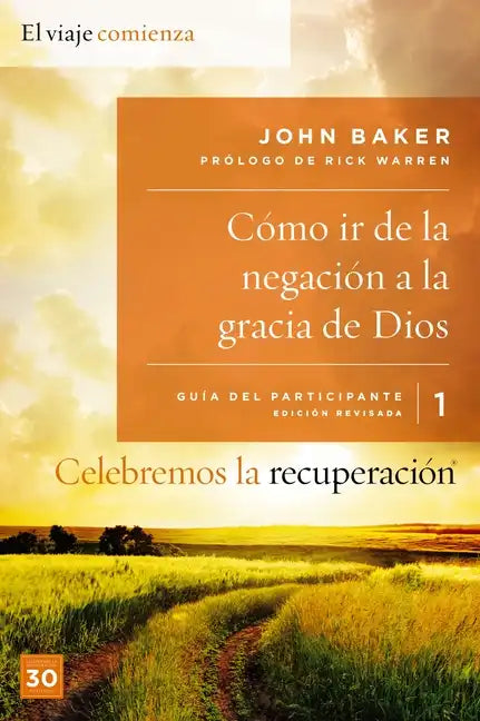 Celebremos La Recuperación Guía 1: Cómo IR de la Negación a la Gracia de Dios: Un Programa de Recuperación Basado En Ocho Principios de Las Bienaventu - Paperback