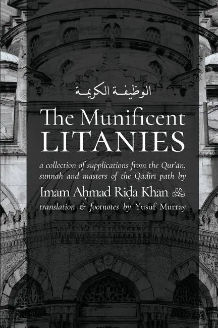 The Munificent Litanies: Al-Wazifat al-Karimah - Paperback