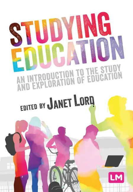 Studying Education: An introduction to the study and exploration of education - Paperback