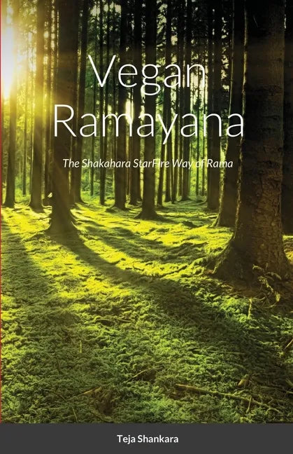 Vegan Ramayana: The Shakahara StarFire Way of Rama - Paperback