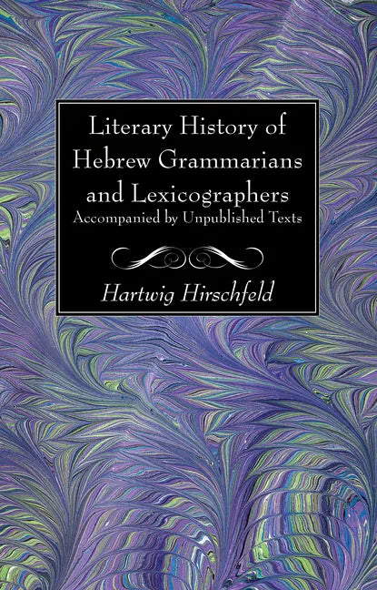 Literary History of Hebrew Grammarians and Lexicographers Accompanied by Unpublished Texts - Paperback
