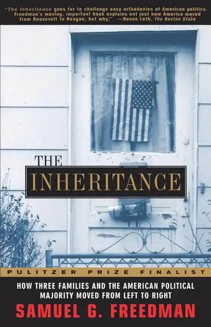 The Inheritance: How Three Families and the American Political Majority Moved from Left to Right - Paperback