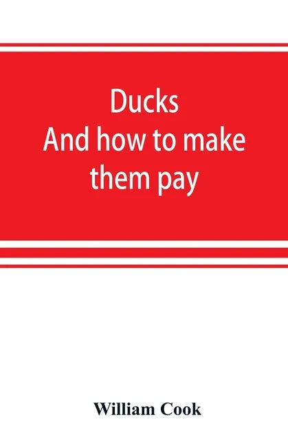 Ducks: and how to make them pay - Paperback