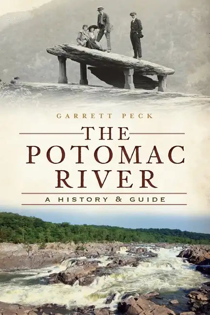 The Potomac River: A History & Guide - Paperback