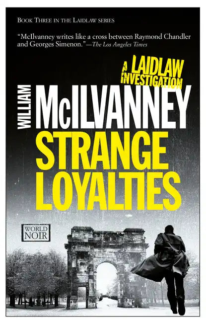 Strange Loyalties: A Laidlaw Investigation (Jack Laidlaw Novels Book 3) - Paperback