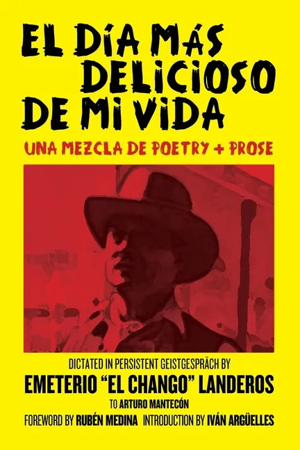 El Día Más Delicioso De Mi Vida: Una Mezcla De Poetry + Prose - Paperback