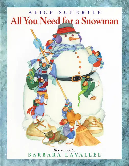 All You Need for a Snowman: A Winter and Holiday Book for Kids - Paperback
