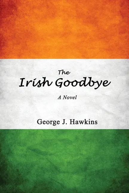 The Irish Goodbye - Paperback