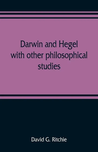 Darwin and Hegel, with other philosophical studies - Paperback