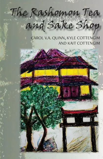 The Rashomon Tea and Sake Shop: A Philosophical Novel about the Nature and Existence of God and the Afterlife - Paperback
