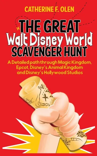 The Great Walt Disney World Scavenger Hunt: A detailed path through Magic Kingdom, Epcot, Disney's Animal Kingdom and Disney's Hollywood Studios - Paperback