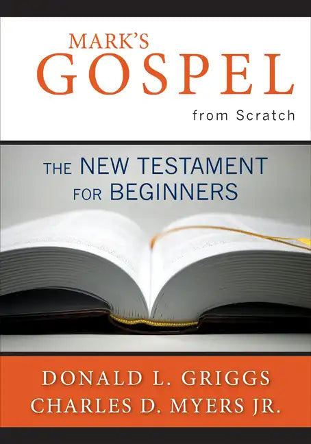 Mark's Gospel from Scratch: The New Testament for Beginners - Paperback