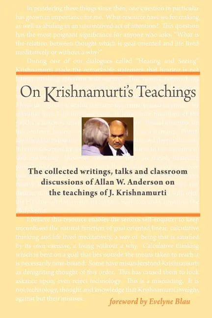 On Krishnamurti's Teachings: The Collected Writings, Talks and Classroom Discussions of Allan W. Anderson on the Teachings of J. Krishnamurti - Paperback