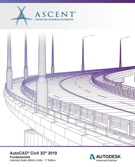 AutoCAD Civil 3D 2019: Fundamentals (Metric Units): Autodesk Authorized Publisher - Paperback