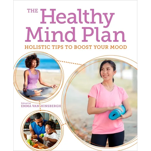 The Healthy Mind Plan: Holistic Tips to Boost Your Mood - Paperback