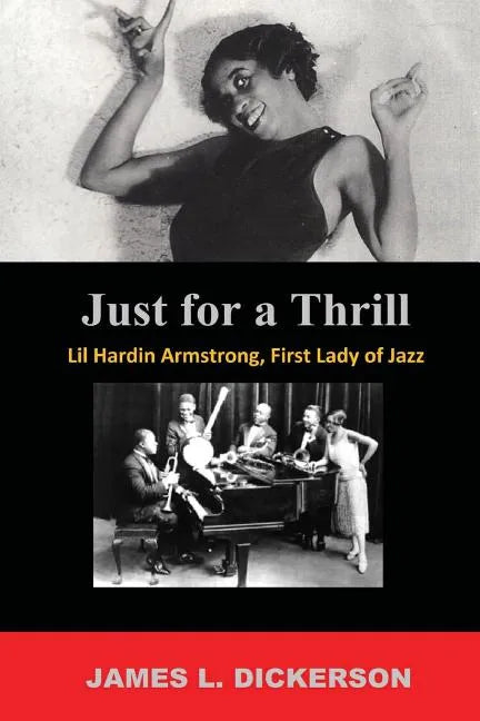 Just For a Thrill: Lil Hardin Armstrong, First Lady of Jazz - Paperback