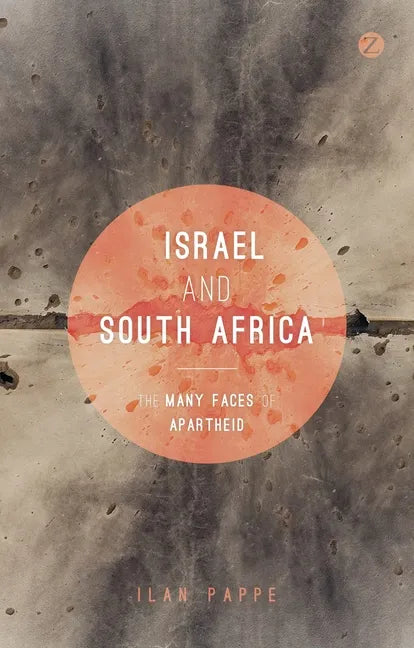 Israel and South Africa: The Many Faces of Apartheid - Paperback