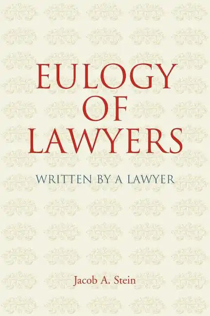 Eulogy of Lawyers: Written by a Lawyer - Paperback