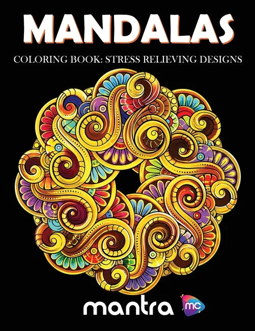 Mandalas Coloring Book: Coloring Book for Adults: Beautiful Designs for Stress Relief, Creativity, and Relaxation - Paperback