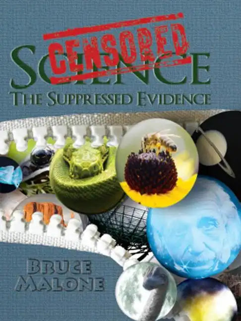 Censored Science: The Suppressed Evidence - Hardcover