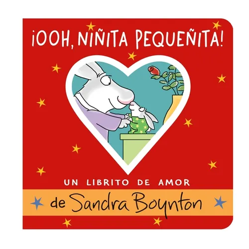 ¡Ooh, Niñita Pequeñita! (Ooo, Baby Baby!): Un Librito de Amor - Board Book