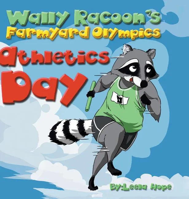 Wally Raccoon's Farmyard Olympics - Athletics Day: bedtime books for kids - Hardcover