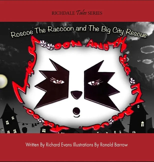 Roscoe The Raccoon and The Big City Rescue - Hardcover
