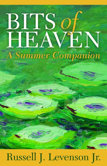 Bits of Heaven: A Summer Companion - Paperback