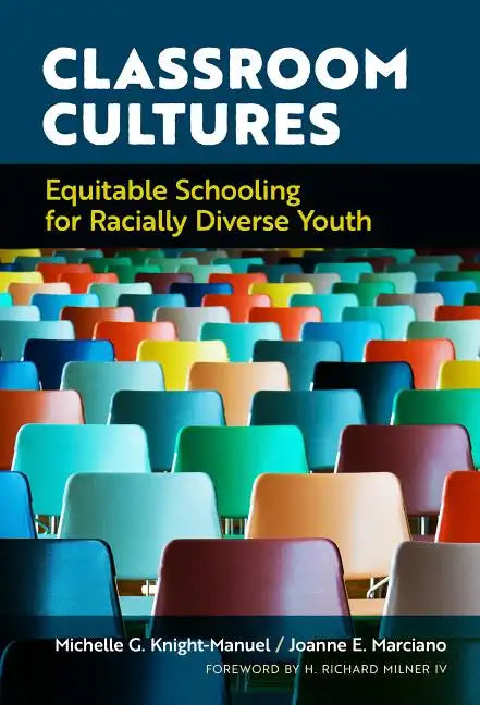 Classroom Cultures: Equitable Schooling for Racially Diverse Youth - Paperback