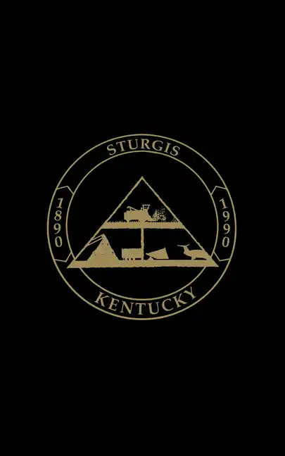 Sturgis, Ky: The First 100 Years - Paperback