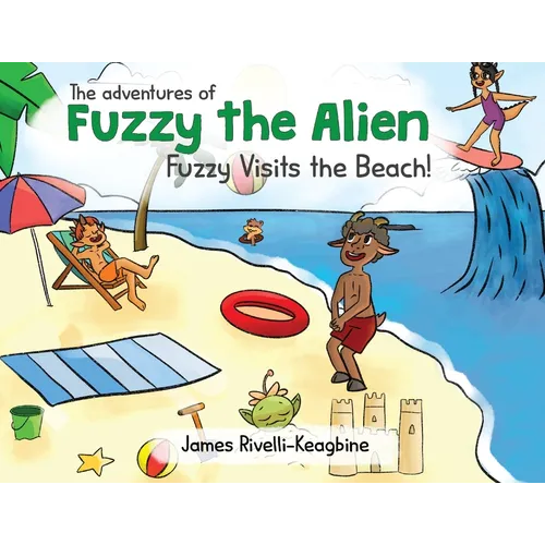 The Adventures of Fuzzy the Alien - Fuzzy Visits the Beach! - Paperback
