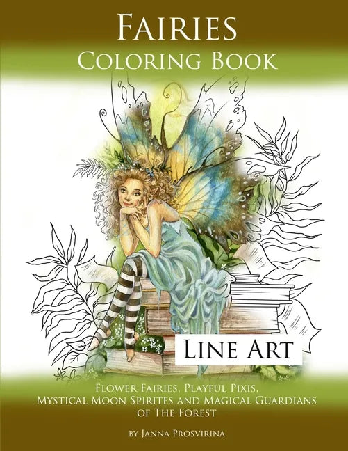 Fairies Coloring Book Line Art: Flower Fairies, Playful Pixis, Mystical Moon Spirites and Magical Guardians of the Forest - Paperback