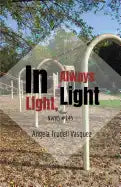 In Light, Always Light - Paperback