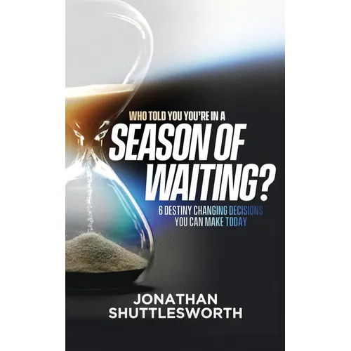 Who Told You You're in a Season of Waiting? - Paperback